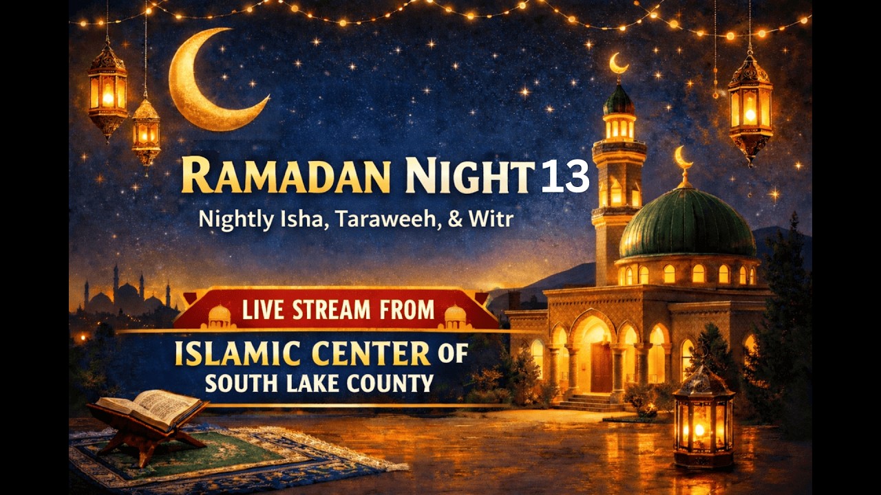 Ramadan 2026 Taraweeh Night 13