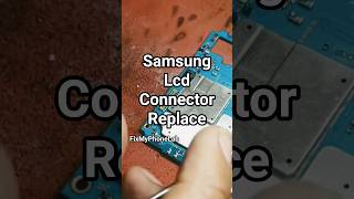 Samsung Lcd Connector Replace⚡MontagemComa #explore #mobilereparingclasses #viral #foryou #trending