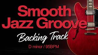 Smooth Jazz Guitar Backing Track in Dm 95 BPM I Deep Groove Jam Track