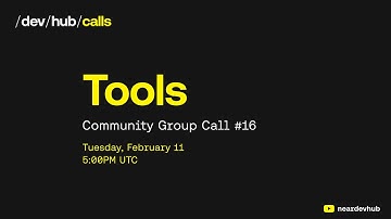 Tools Community Call 16 - near/dev/hub