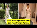 Posh Wedding Dresses That Cost Their Owners Pennies