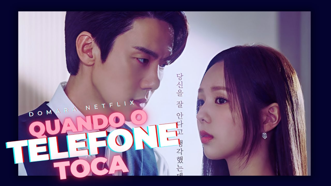 QUANDO O TELEFONE TOCA (When the Phone Rings) - Baek Sa Eon & Hong Hee ...