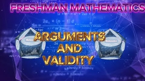 Arguments and Validity|Freshman Maths| By Afaan Oromoo