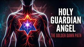 The Holy Guardian Angel: How the Golden Dawn Prepares the Operator