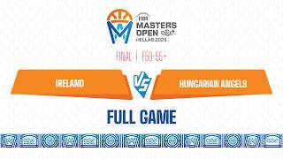 LIVE - Ireland v Hungarian Angels | FIBA Masters Open 2026 | Final F50/F55 LIVE - Ireland v Hungarian Angels | FIBA Masters Open 2026 | Final F50/F55