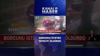 Borcunu İsteyen Tefeciyi Öldürdü Randevu, Ölüm Getirdi