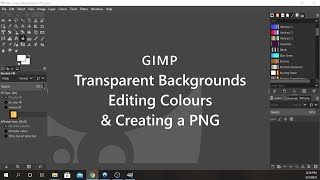 GIMP: Transparent backgrounds, editing colours & creating a PNG
