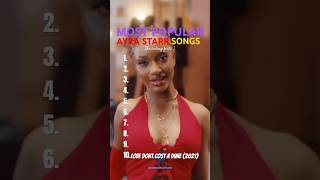 MOST POPULAR AYRA STARR SONGS ranking from top10-1 #ayrastarr #donjazzy  #afrobeatstanworld