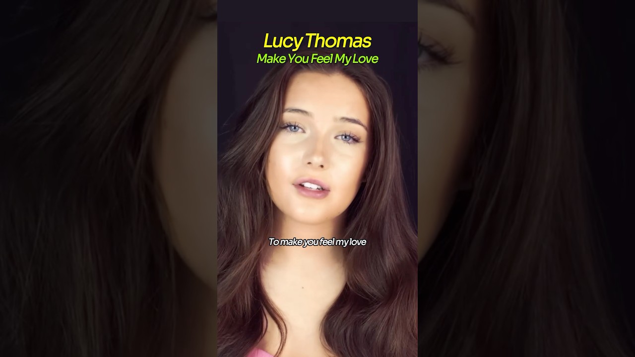 Lucy Thomas / Make You Feel My Love - Bob Dylan (+Lynics)