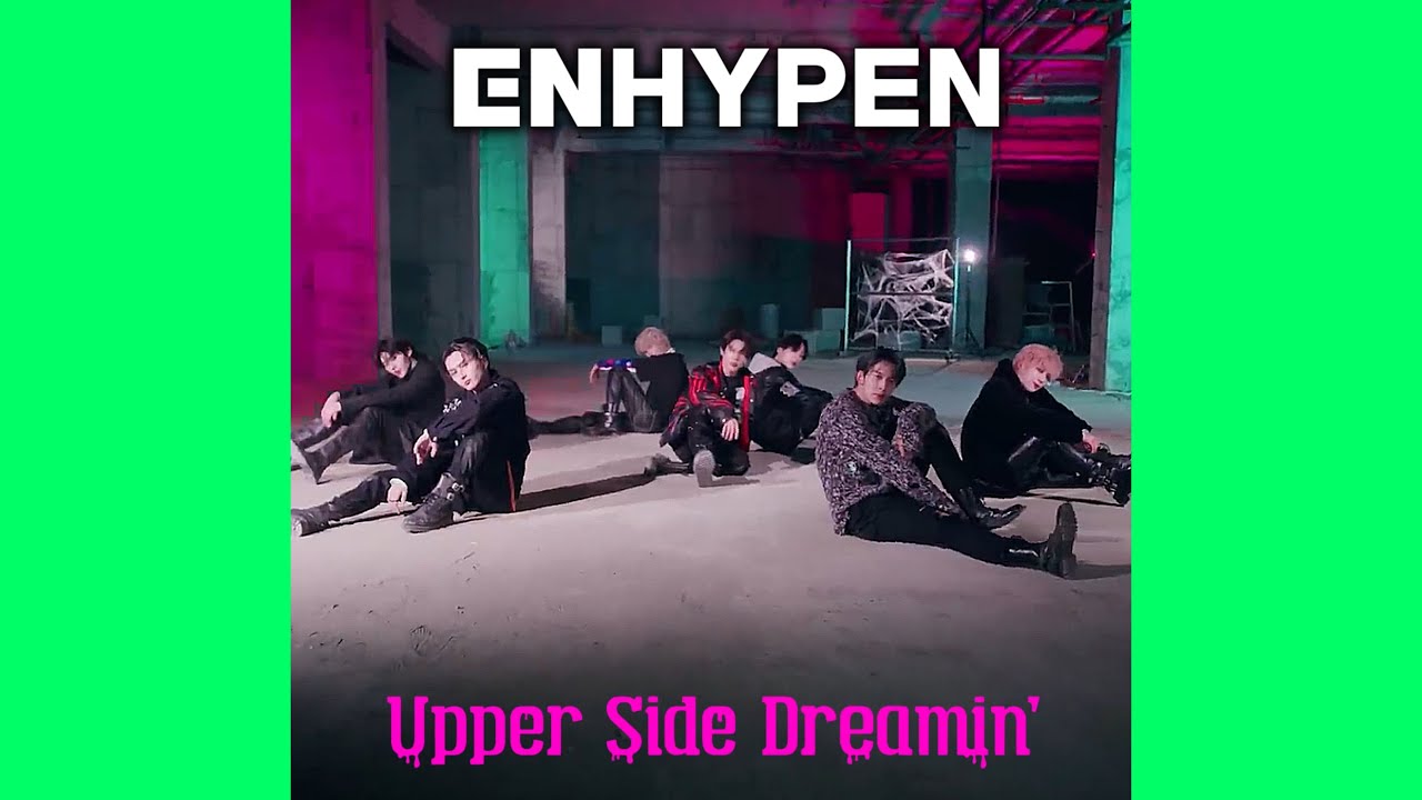 ENHYPEN UPPER SiDE DREAMiN YouTube enhypen-upper-side-dreamin-youtube
