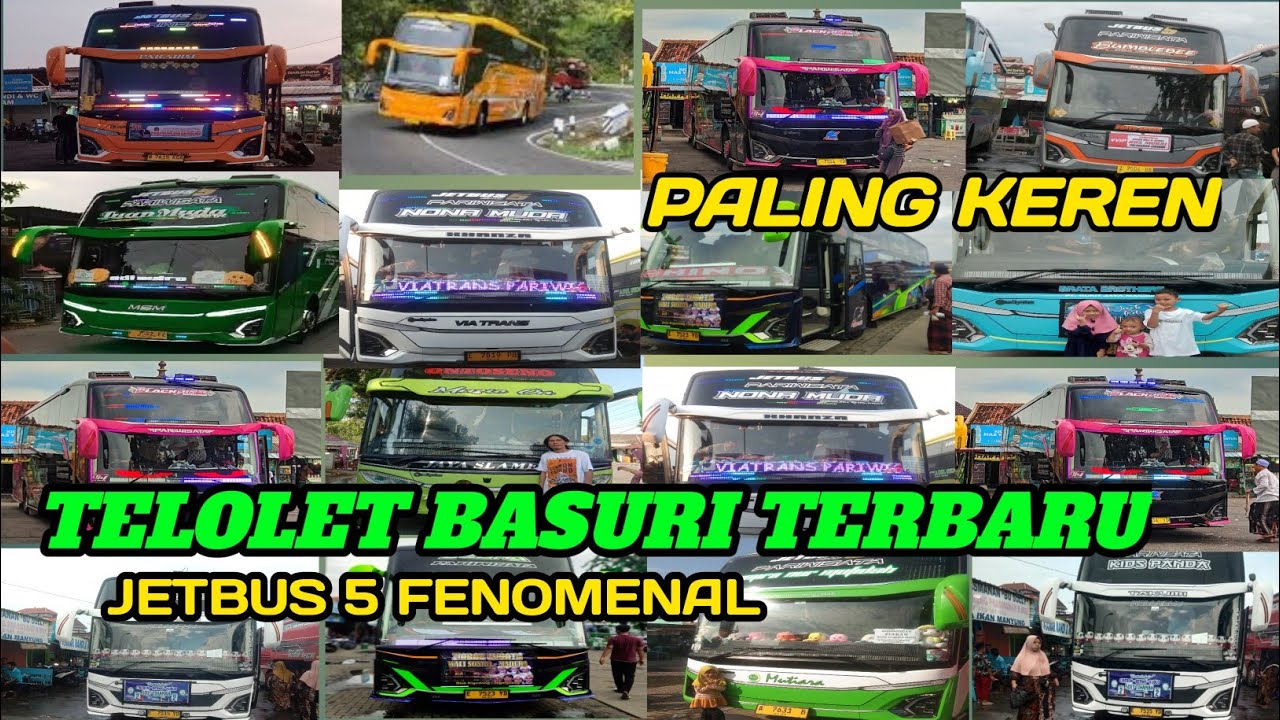 Jetbus Basuri KUMPULAN TELOLET BASURI INDONESIA JETBUS 5 TERBARU ADI PUTRO ...