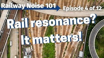 E4 - Rail resonance? It matters!!