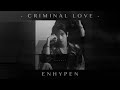 Enhypen Criminal Love Slowed Reverb