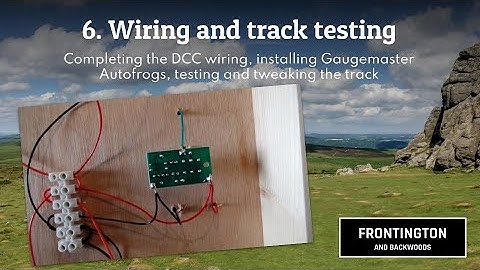 DCC wiring, Gaugemaster Autofrogs, and track testing | Modelling a GWR branch line | Episode 6