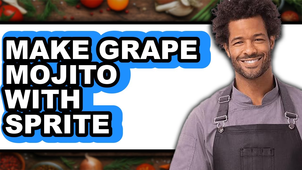 How To Make Grape Mojito With Sprite (Full Guide)
