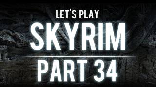Let's Play Skyrim - Part 34: Bloody Blood Dragon.