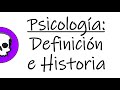 [Clase 1] Psicología: Definición e Historia