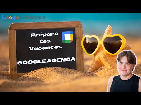 Tu pars en vacances ? Utilise Google Agenda et laisse le gérer !