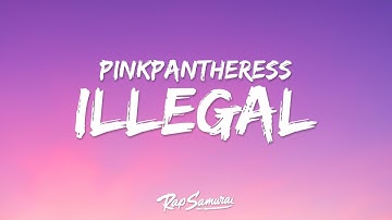 PinkPantheress - Illegal (Lyrics) "my name is pink and i