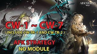 [Arknights] CW-1 ~ CW-7 AFK Simple Strategy (No Module) | Lone Trail