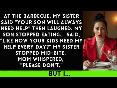 At the Barbecue, My Sister Said, “Your Son Will Always Need Help” — Then Laughed