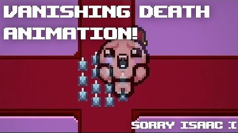 TBOI: Vanishing Death Animation Mod!