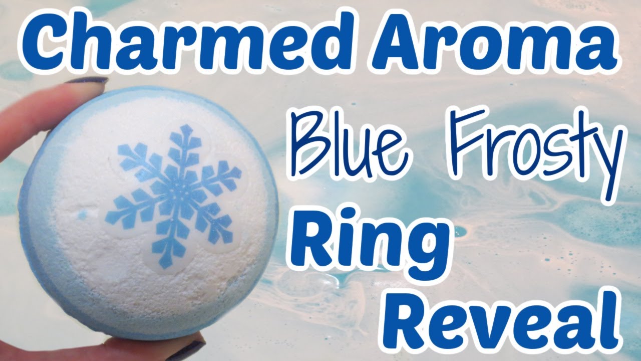Charmed Aroma Ring Reveal Blue Frosty Bath Bomb Demo! YouTube