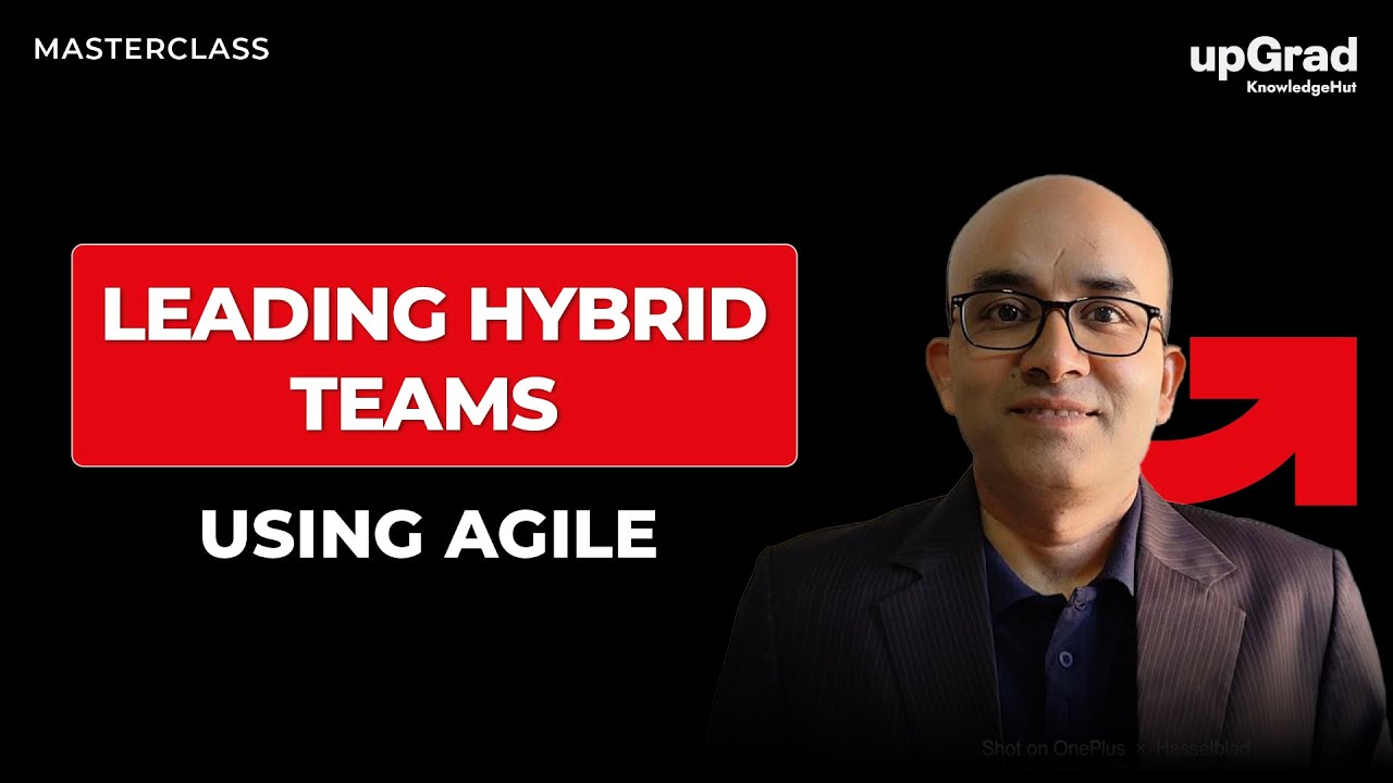 Leading Hybrid Teams with Agile: Tools & Leadership Skills | upGrad KnowledgeHut Masterclass