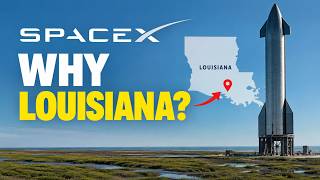 Why SpaceX REALLY Chose Louisiana — The $100 Billion Plan Explained