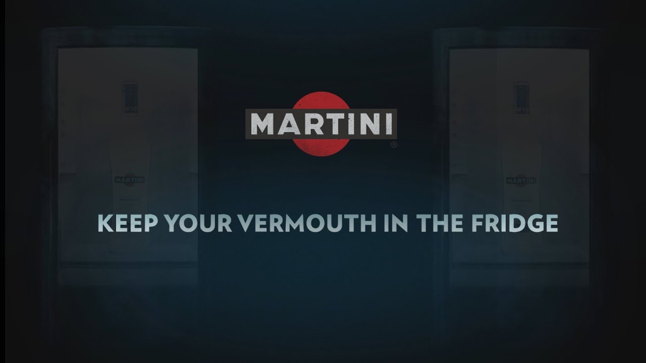 Keep Your Vermouth In The Fridge YouTube