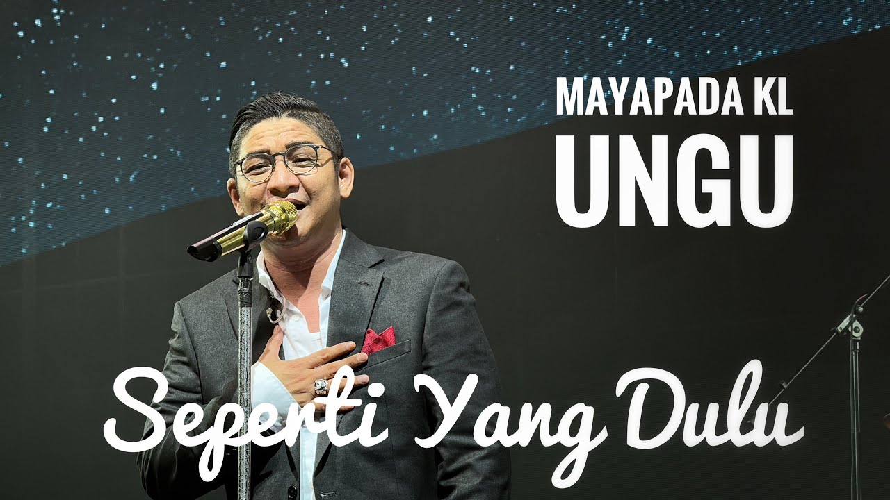 SEPERTI YANG DULU Mayapada Ungu Live In Kuala Lumpur 2024