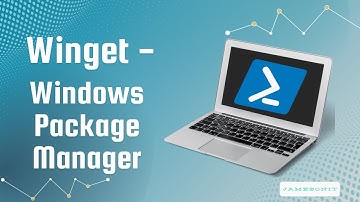 Winget - Windows Package Manager
