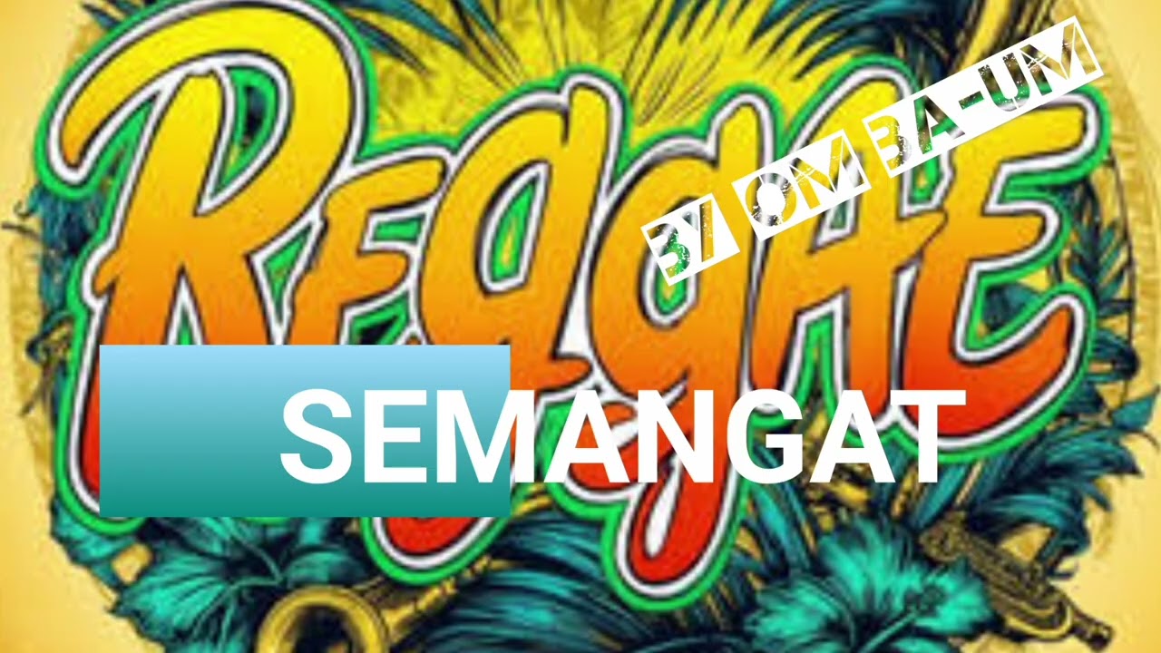 Reggae terbaru 2026 //SEMANGAT// cipt/: Bahrum Daud ( Om Ba-um )