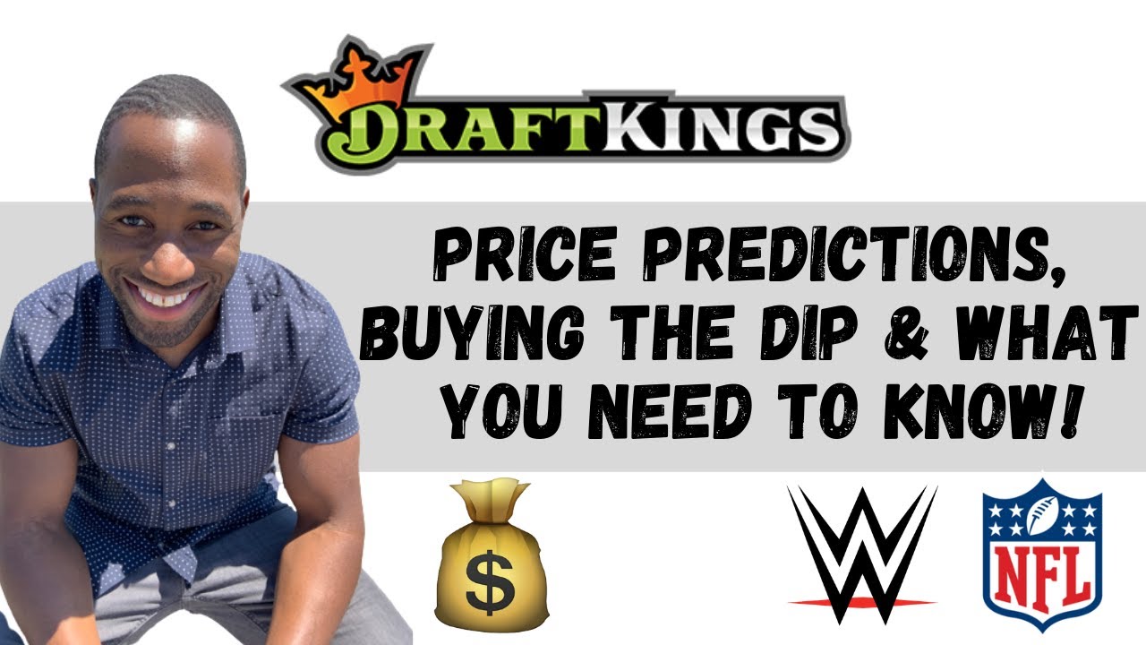 DraftKings (DKNG) Stock Price Predictions | Buying The Dip | AND What you Need To Know ASAP!