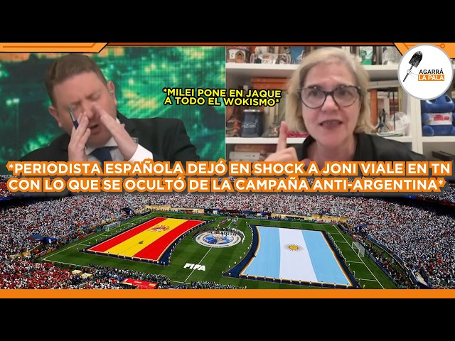PERIODISTA ESPAÑOLA DEJÓ EN SHOCK A JONI VIALE POR CAMPAÑA ANTI ARGENTINA: "MILEI LOS PUSO EN JAQUE"