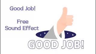 Good Job! Free Sound Effect