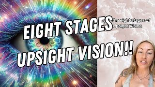 The 8 Stages of Upsight Vision – Tom Matte's Revolutionary Way to See Beyond Reality!