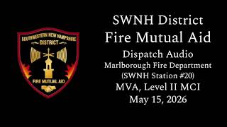 Level II MCI - Motor Vehicle Accident - Marlborough, NH - 05/15/2026 - Condensed Dispatch Audio