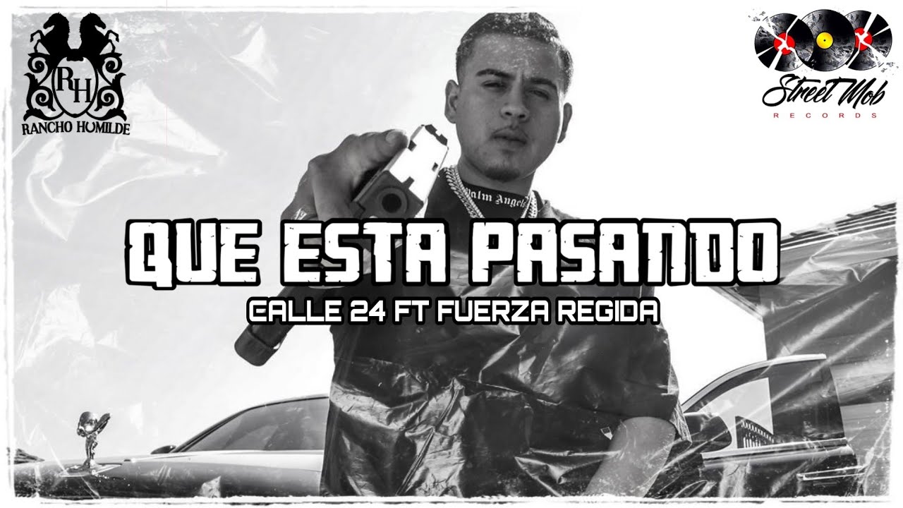 Que está pasando, se escucha en los radios Calle 24 & Fuerza Regida