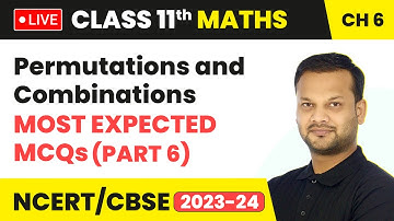 Permutations and Combinations - Most Expected MCQs (Part 6) | Class 11 Maths Chapter 6 | LIVE