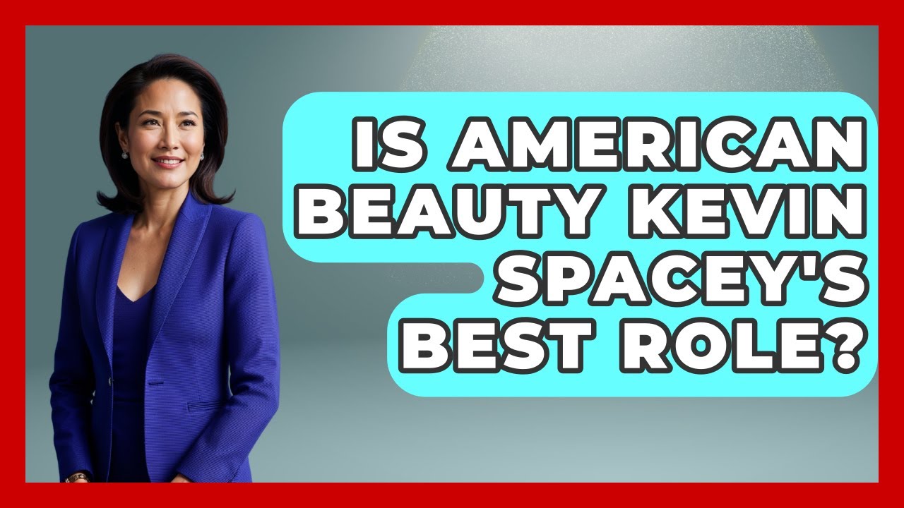Is American Beauty Kevin Spacey's Best Role? - Famous Movies Club