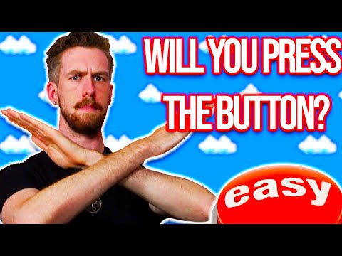 Will You Press the Button?