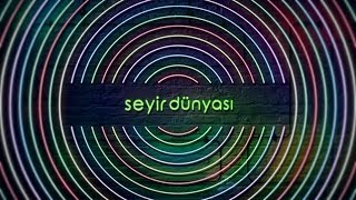 Seyir Dünyası L 20 Ekim 2019 L Ahmet Tulgul - Nezaket Erden