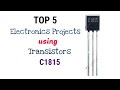 Top 5 Electronics projects Using Transistors