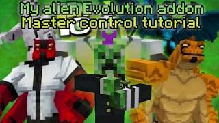 Information My alien Evolution addon Master control tutorial Update