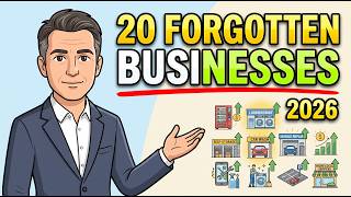20 Forgotten Businesses That Could Make You Rich in 2026