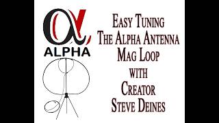 Alpha Antenna Mag Loop... How To Easily Tune