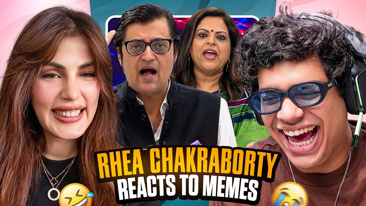 RHEA CHAKRABORTY REACTS TO MEMES