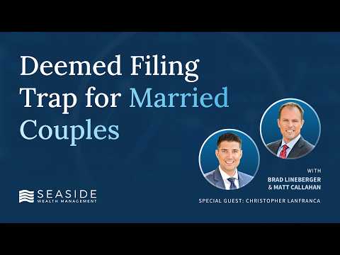 Deemed Filing Trap for Married Couples