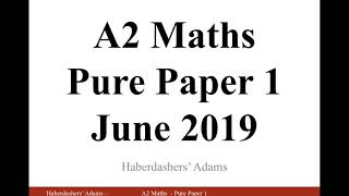A2 Maths - June 2019 - Paper 1 - Q14